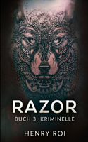 Kriminelle (Razor Buch 3)