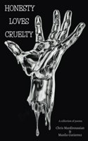 Honesty Loves Cruelty