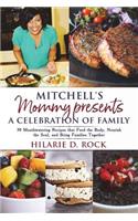 Mitchell's Mommy presents