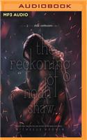 Reckoning of Noah Shaw