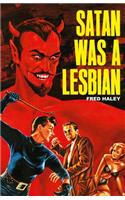Satan Was A Lesbian