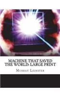 Machine That Saved The World