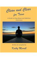 Clean and Clear for Teens: A Guide to Drug Abuse and Addiction Awareness