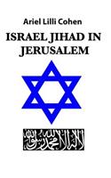 Israel Jihad in Jersualem
