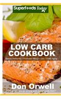Low Carb Cookbook: Over 40 Low Carb Recipes full of Slow Cooker Meals(1 Low Carb Cookbook)