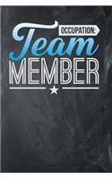 Occupation: Team Member: Chalkboard, Blue & White Design, Blank College Ruled Line Paper Journal Notebook for Project Managers and Their Families. (Agile and Sc