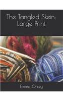 The Tangled Skein: Large Print