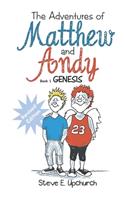 Adventures of Matthew and Andy, Book 1 Genesis