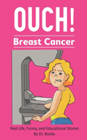 Ouch: Breast Cancer