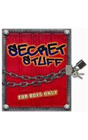 Secret Stuff for Boys Only