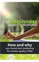 The Beginners Guide to Meditation