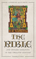 The Bible and Crusade Narrative in the Twelfth Century