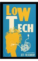 Low Tech (a Two Act Comedy)