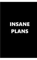 2019 Daily Planner Funny Theme Insane Plans Black White 384 Pages: 2019 Planners Calendars Organizers Datebooks Appointment Books Agendas