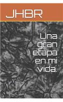Una Gran Etapa En Mi Vida.