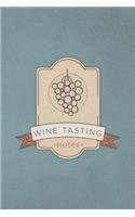 Wine Tasting Journal: Review Notebook for Wine Lovers: Keep a Record of Old Favorites and New Discoveries: Vintage Blue and Cream LOGO Cover Design