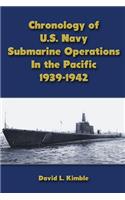 Chronology of U.S. Navy Submarine Operations in the Pacific 1939-1942