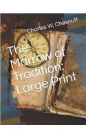 The Marrow of Tradition: Large Print