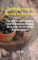 The Mediterranean Recipes for Everyone