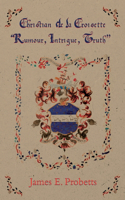 Christian de la Croisette: Rumour, Intrigue and Truth