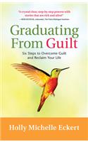 Graduating From Guilt