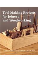 Tool-Making Projects for Joinery and Woodworking