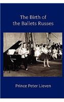 The Birth of the Ballets Russes