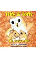 Tiffy and Toffy - The Lucky Pellet
