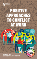 Positive Approaches to Conflict at Work