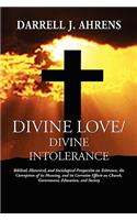 Divine Love / Divine Intolerance