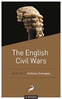 The English Civil Wars: A Reader