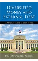 Diversified Money and External Debt: A Model for the United States