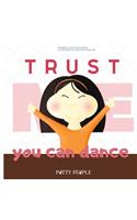 Trust Me You Can Dance- The Potty