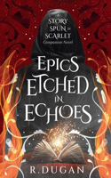 Epics Etched in Echoes