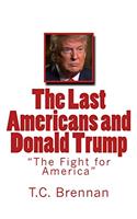The Last Americans and Donald Trump: The Fight for America