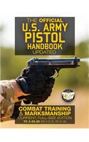 The Official US Army Pistol Handbook - Updated