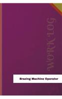 Brazing Machine Operator Work Log