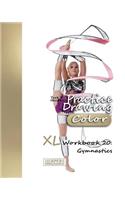 Practice Drawing [Color] - XL Workbook 20: Gymnastics(20 Practice Drawing [color] - XL Workbook)