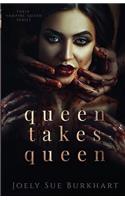 Queen Takes Queen