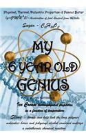 My Six Year Old Genius