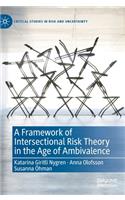 Framework of Intersectional Risk Theory in the Age of Ambivalence