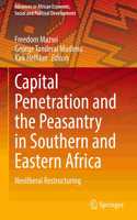 Capital Penetration and the Peasantry in Southern and Eastern Africa: Neoliberal Restructuring
