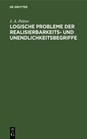 Logische Probleme Der Realisierbarkeits- Und Unendlichkeitsbegriffe