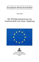Die Wohlfahrtsfunktionen Der Landwirtschaft Und Deren Abgeltung