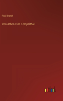 Von Athen zum Tempelthal