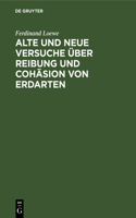 Alte Und Neue Versuche Über Reibung Und Cohäsion Von Erdarten