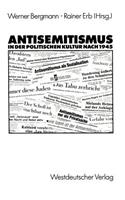 Antisemitismus in Der Politischen Kultur Nach 1945