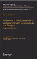 Völkerrecht -- Menschenrechte -- Verfassungsfragen Deutschlands Und Europas