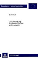 Die Umsetzung Von Eg-Richtlinien Im Privatrecht