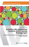 Irritation des politischen Systems durch soziale Bewegungen